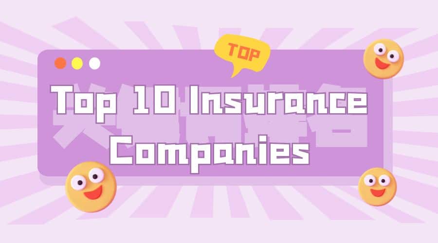 Top 10 insurance companies